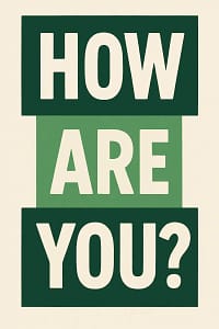 how are you?